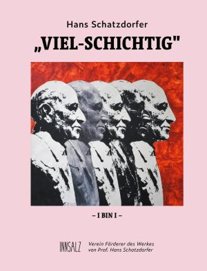 Hans Schatzdorfer: Viel-Schichtig ISBN: 9783903321861