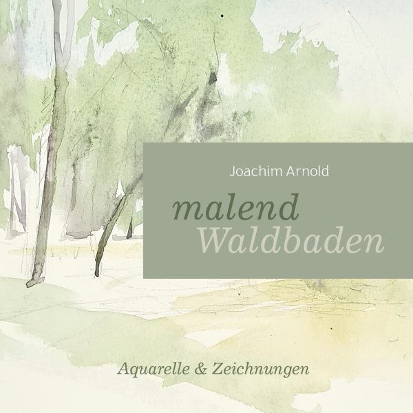 malend Waldbaden - Joachim Arnold